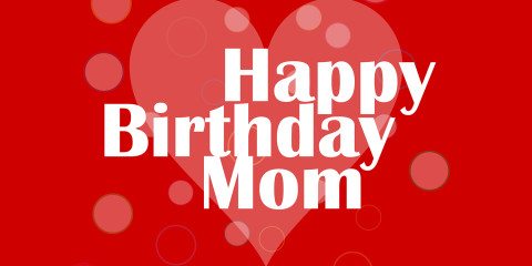 Happy Birthday Mom Greeting 21